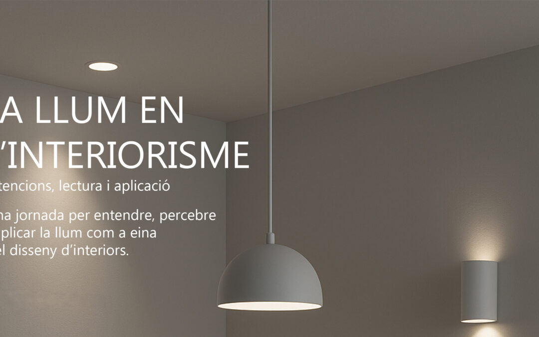 Formación: «La Luz en el Interiorismo. Intenciones, lectura y aplicación»